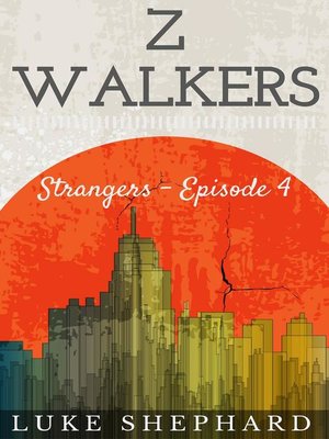 cover image of Strangers--Episode 4: Z Walkers, #4